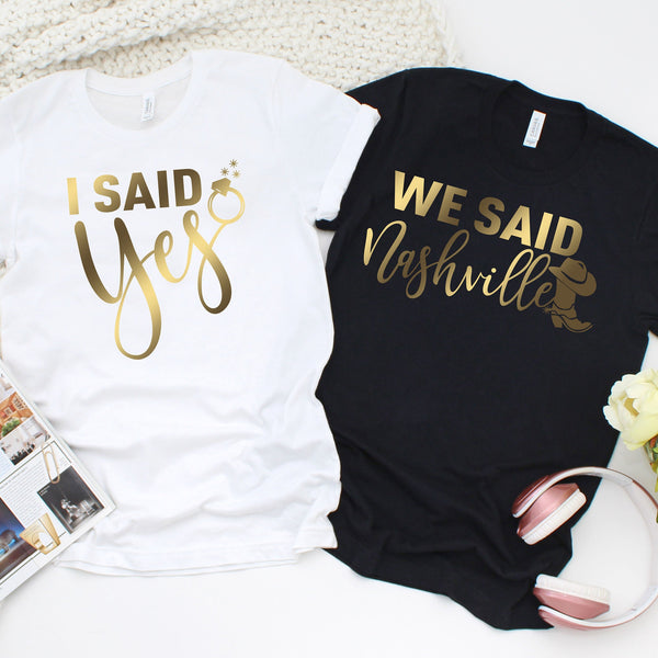 I Said Yes Bride Shirt for Fun Bachelorette Parties