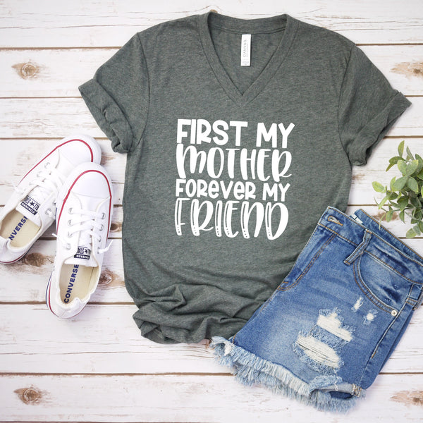 First My Mother Forever My Friend T Shirt - Perfect Gift