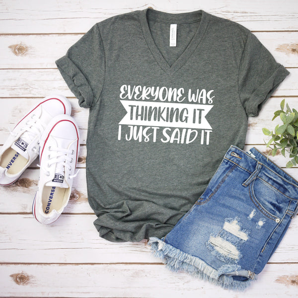 Funny Sarcastic T Shirt Everyone Was Thinking It I Just Said It