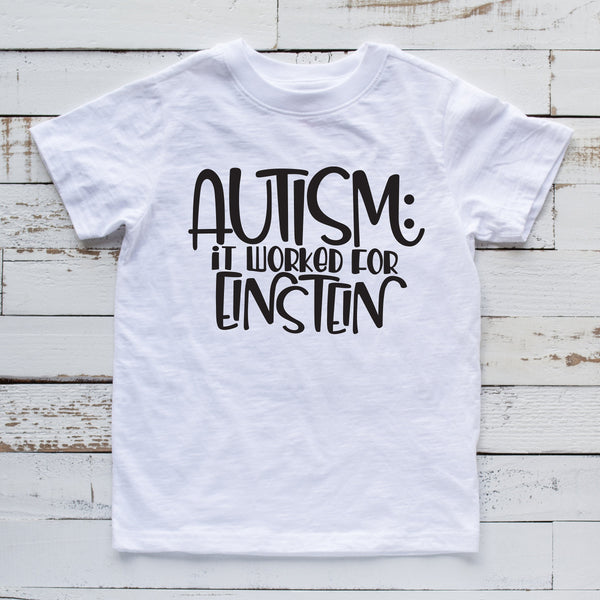 Autism It Worked for Einstein T Shirt for Kids Awareness