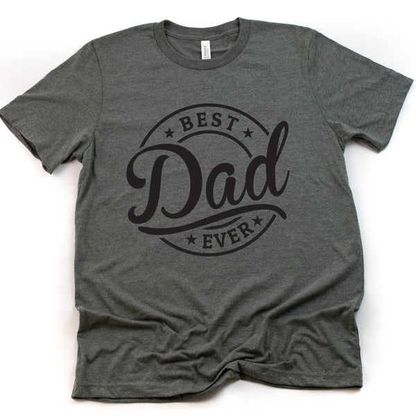 Best Dad Ever T Shirt - Comfortable Father's Day Gift