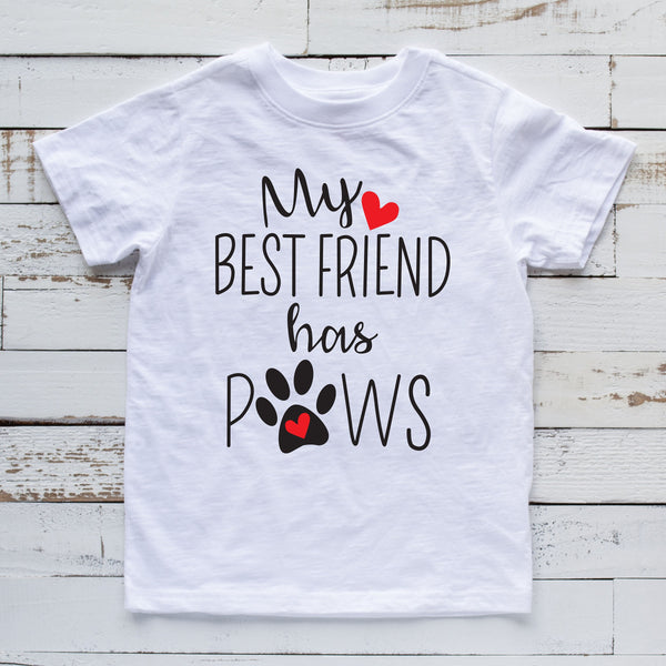 My Best Friend Has Paws T Shirt for Dog Lovers