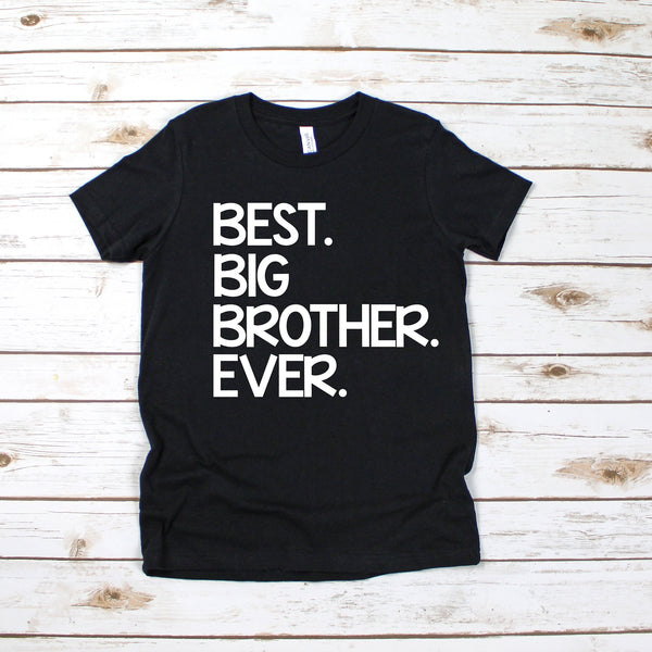 Best Big Brother Ever T Shirt for Family Announcements