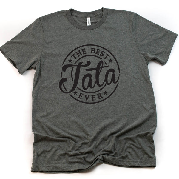 Best Tata Ever T Shirt - Perfect Father's Day Gift