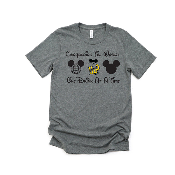 Conquering the World One Drink at a Time T-Shirt for Disney Lovers