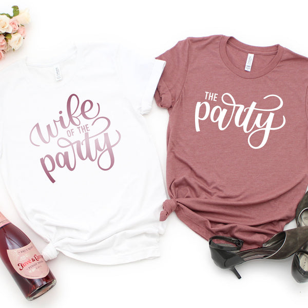 Wife of the Party Shirt for Fun Bachelorette Celebrations