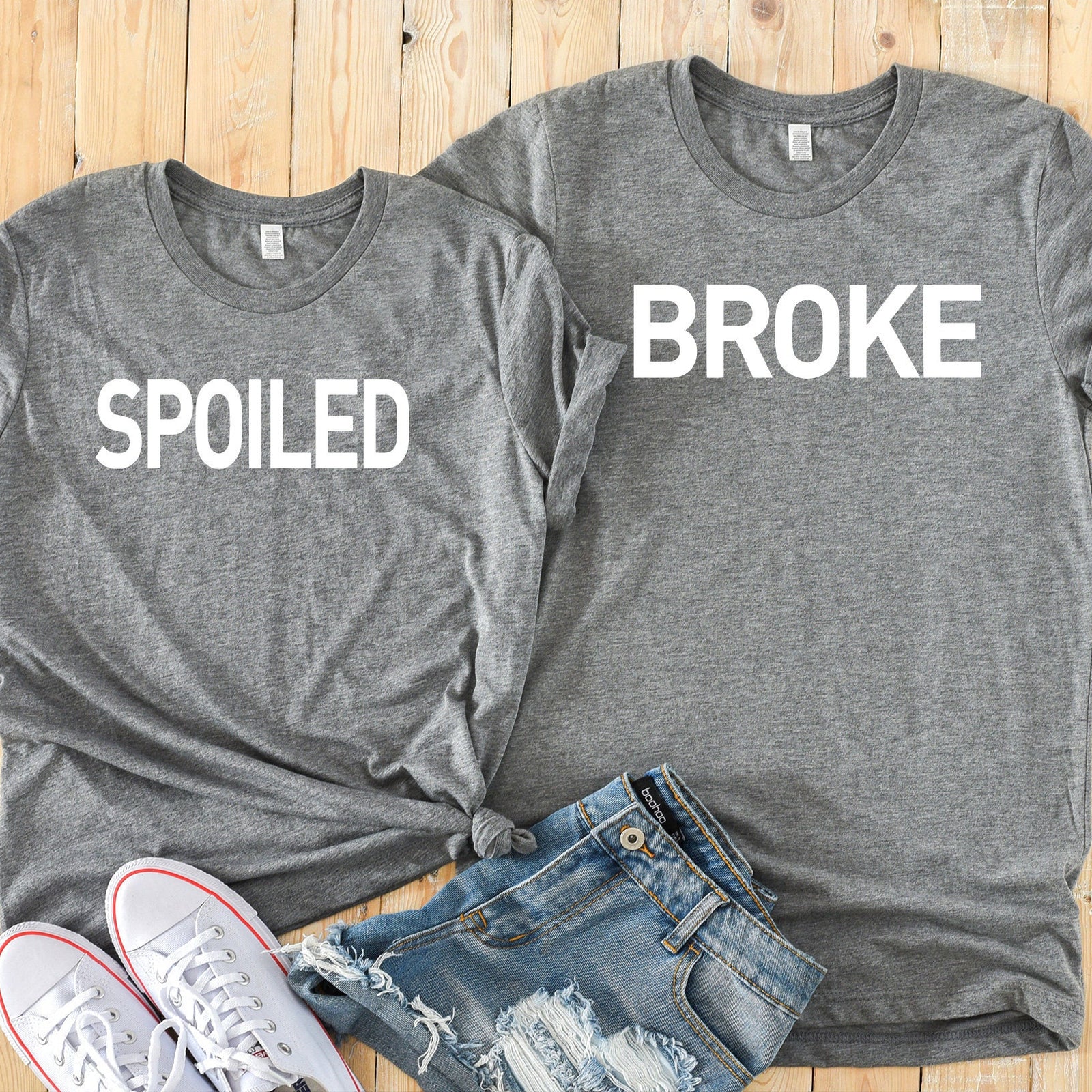 Spoiled and Broke Couple Statement Shirt-  Cute Couples Funny Shirts - Matching Shirts for Couples - Funny Matching Statement Shirts
