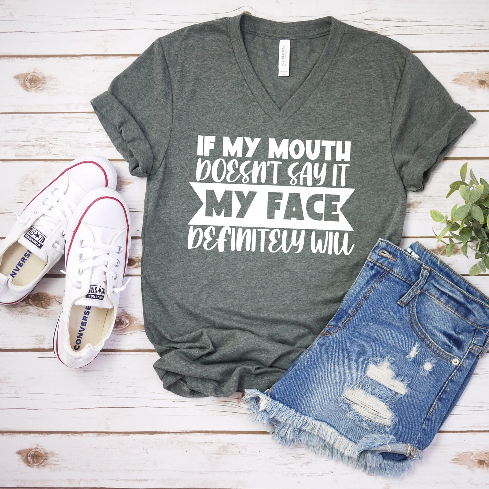 If My Mouth Doesn't Say It My Face Definitely Will T Shirt - Funny Sarcastic T Shirt - Humor Shirt