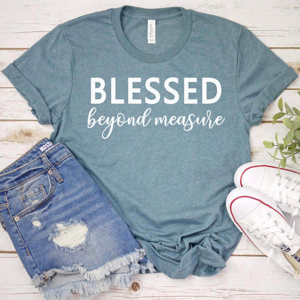 Blessed Beyond Measure T Shirt for Comfortable Faith Wear