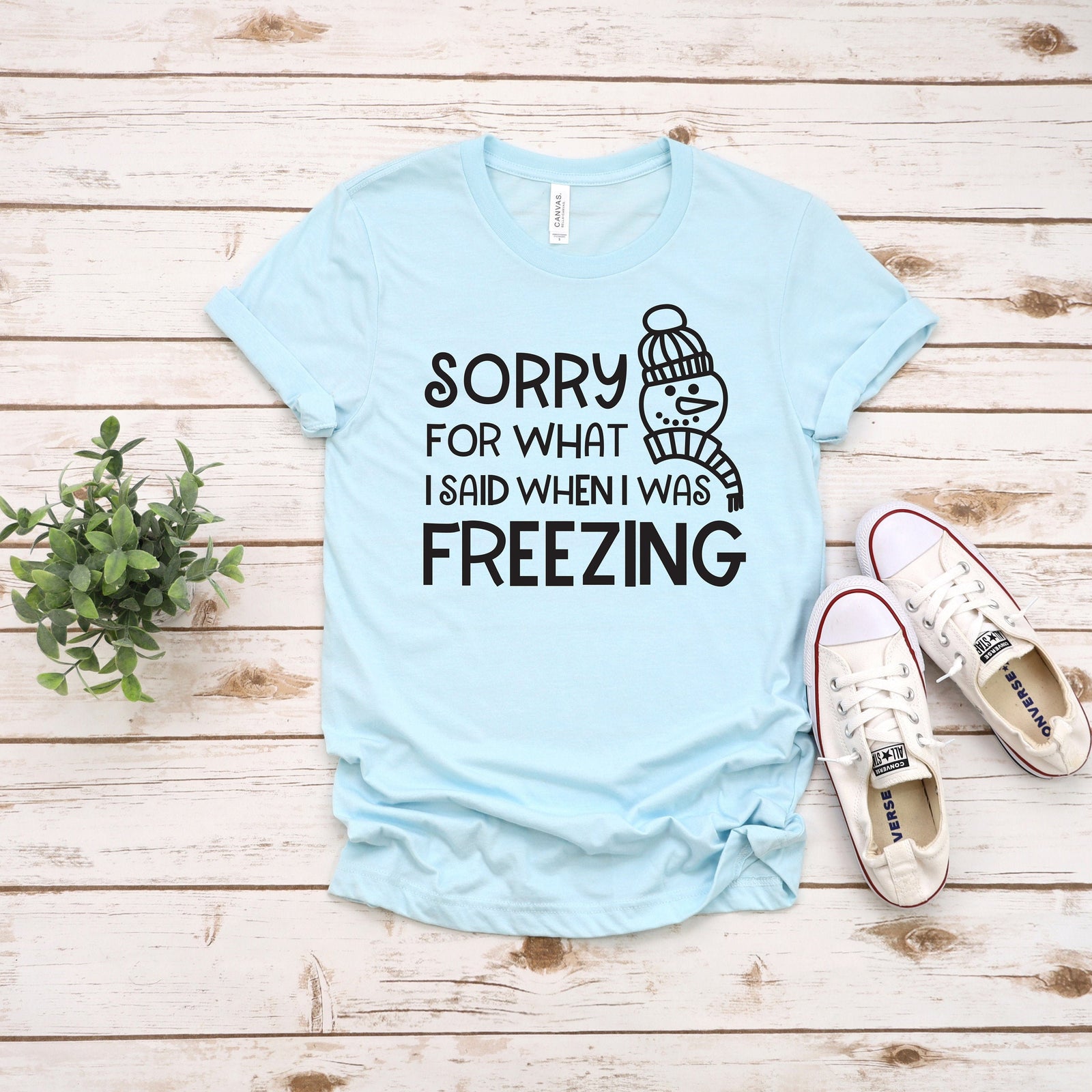 Sorry for what I said when I was Freezing Christmas T Shirt - Funny X-Mas T Shirt - Cute Snowman T Shirt
