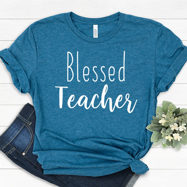 Blessed Teacher T Shirt - Comfort and Style Combined