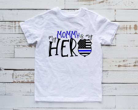 My Mommy is My Hero T Shirt for Police Kids