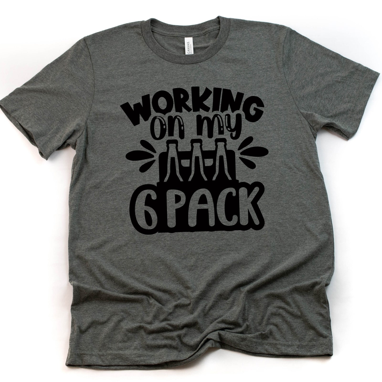 Working on my Six Pack Beer T Shirt- Funny Men's T-shirt - Beer Lover Shirt - Beer Humor Statement Shirt