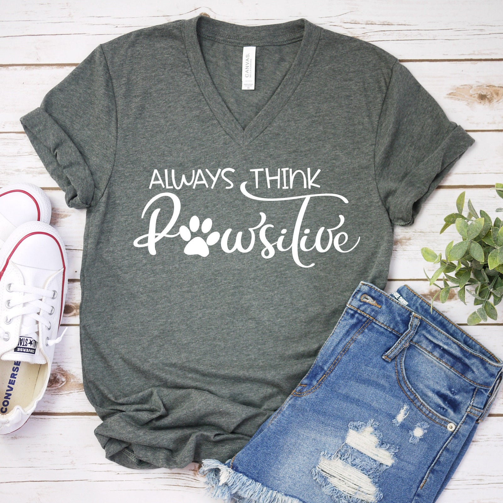 Always Think Pawsitive T Shirt - Funny Dog Lover Shirt - Pet Rescue T Shirt - Dog Mom Shirt Gift - Puppy Paw Shirt