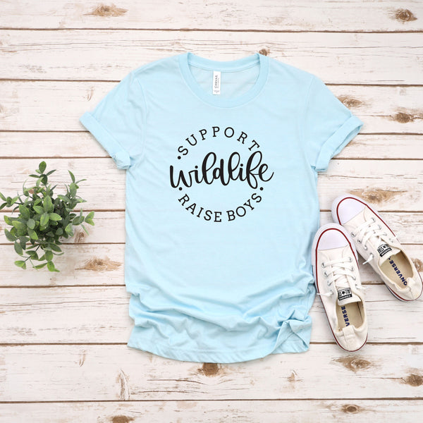 Support Wildlife Raise Boys T Shirt for Fun Moms