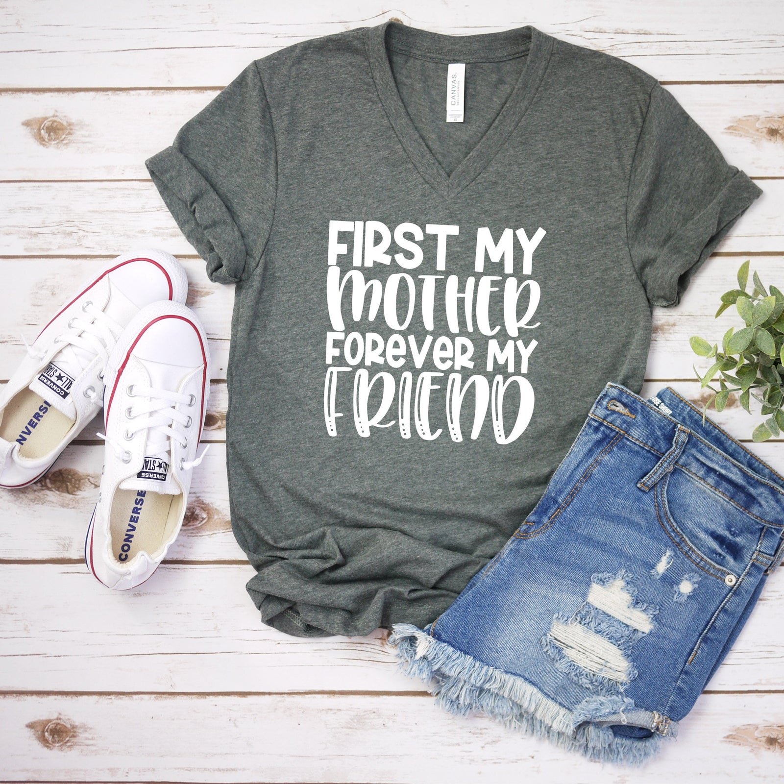 First My Mother Forever My Friend T Shirt - Mom Shirts - Mom Life - Mother's Day Gift