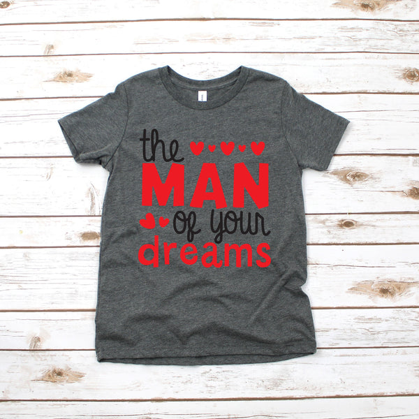 Man of Your Dreams Valentine's Day Shirt for Kids