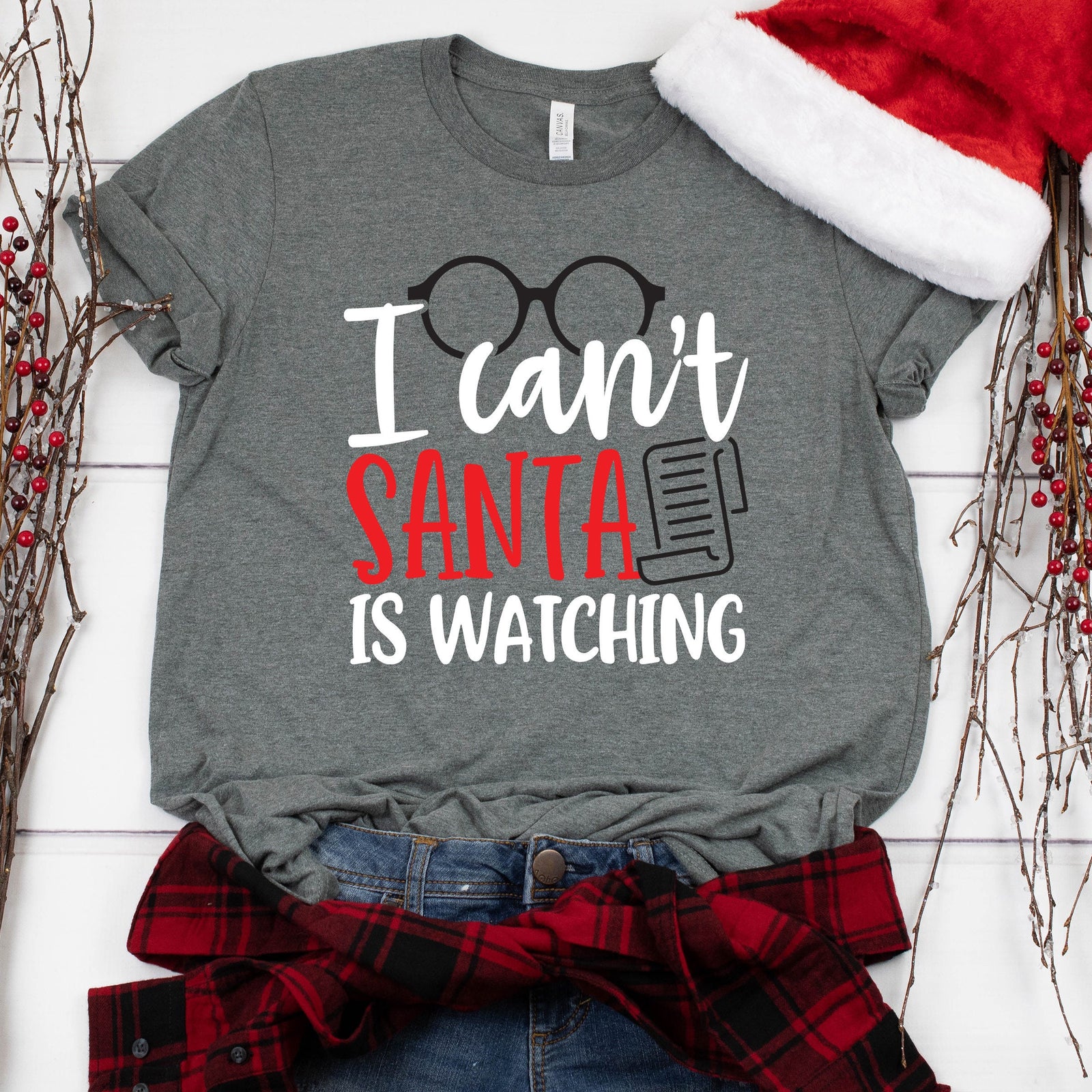 I Can't Santa Is Watching Christmas T Shirt - Funny X-Mas Matching Couple Shirt - Christmas Santa Holiday Unisex Family Shirt