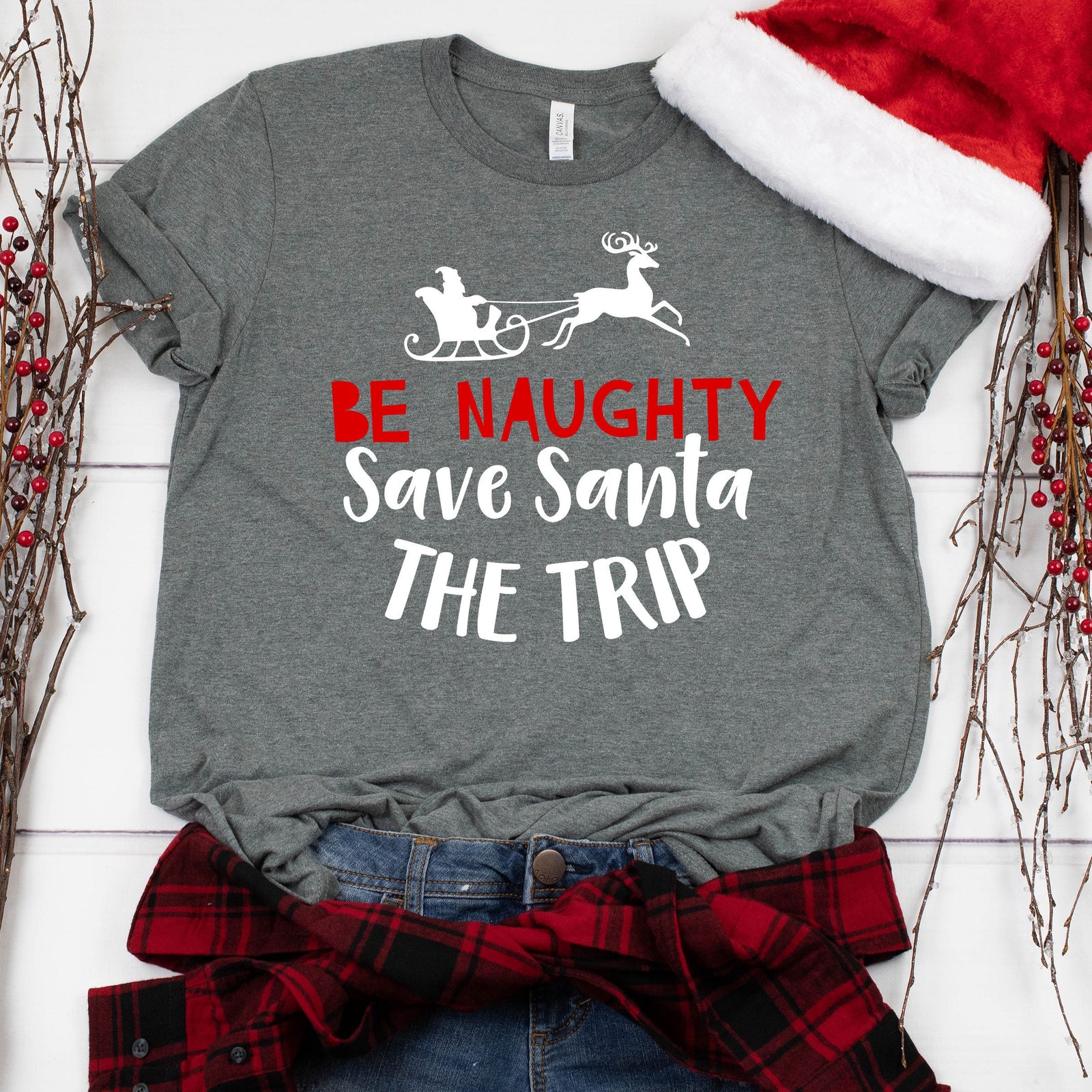 Be Naughty Save Santa the Trip Christmas T Shirt - Funny X-Mas T Shirt- Christmas Matching Shirt Gift