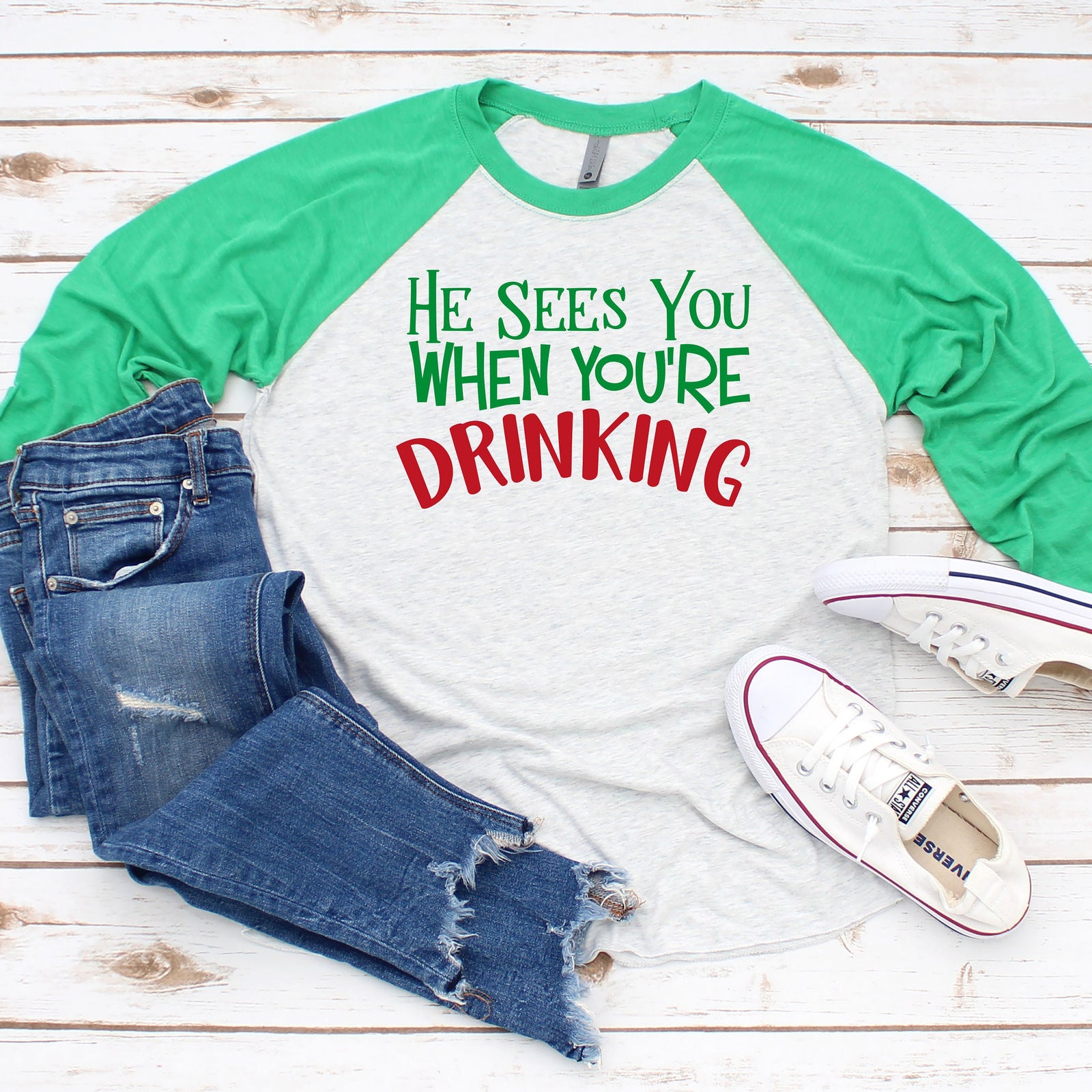 He Sees You When You're Drinking Christmas T-Shirt | X-Mas Raglan T Shirt | Funny Holiday 3/4 Sleeve Shirt