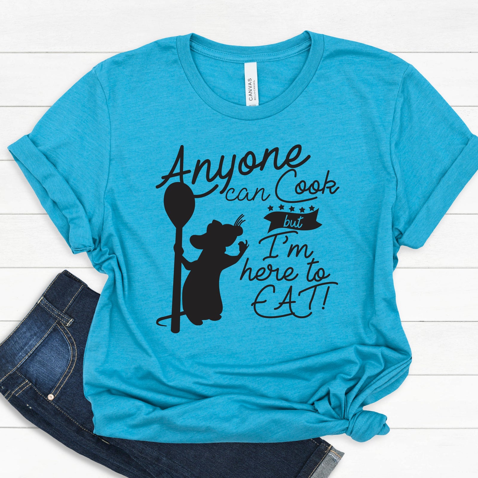 Anyone Can Cook But I am Here to Eat T Shirt - Disney Food Lover T Shirt - Epcot Food and Wine Festival