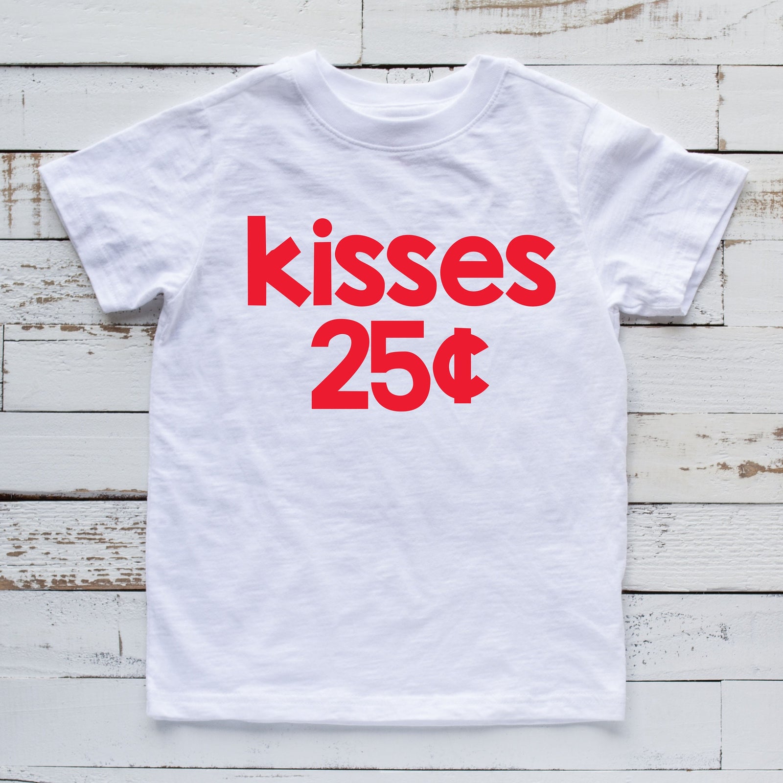 Kisses 25 Cents T Shirt - Valentine Shirt for Kids - Cute Kisses Shirt