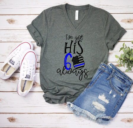 I've Got His Six 6 Always Police Officer Wife Shirt