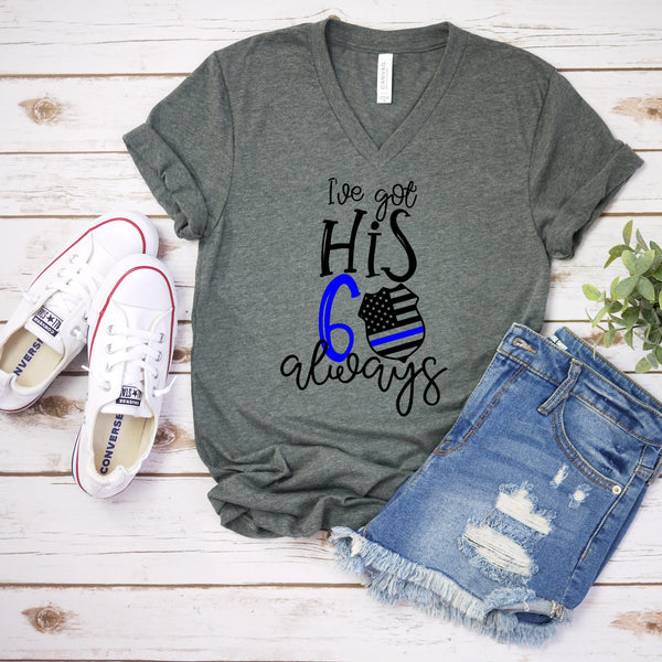 I've Got His Six 6 Always Police Officer Wife Shirt