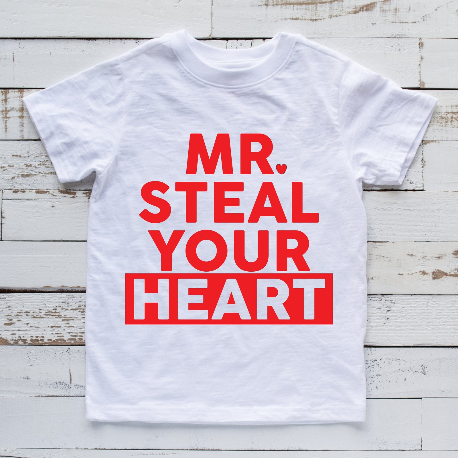 Mr Steal Your Heart T Shirt - Funny Valentine Shirt - Love T Shirt - Heart Breaker Statement Shirt - Valentine's Humor Shirt