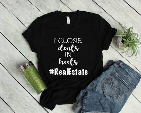I Close Deals in Heels Funny Salesman Shirt for Agents