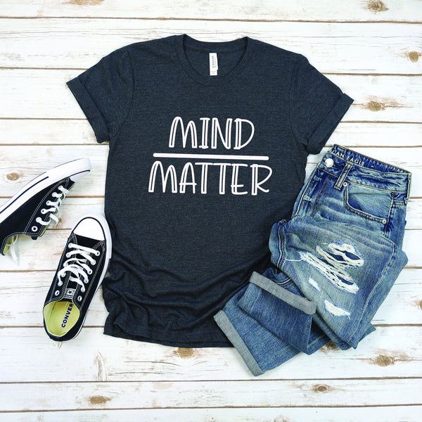 Mind Over Matter T Shirt for Fearless Women Empowerment
