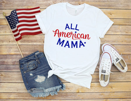 All American Mama Fourth of July Adult T Shirt Comfortably Stylish