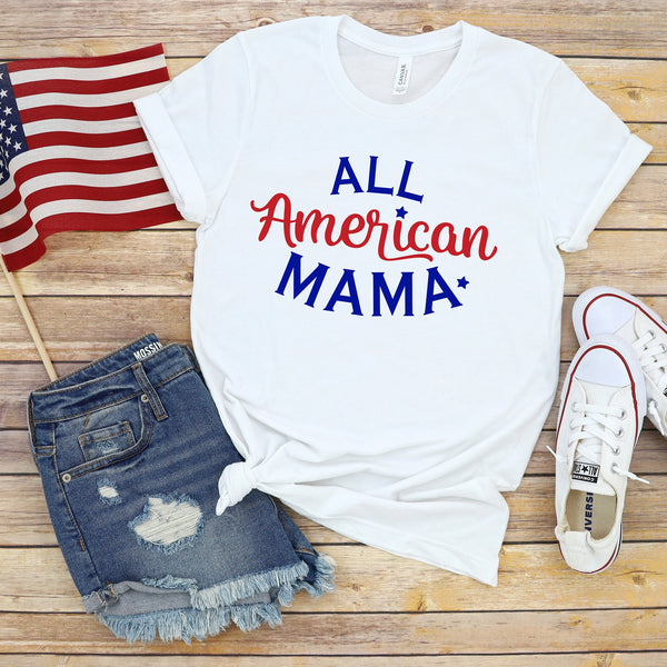 All American Mama Fourth of July Adult T Shirt Comfortably Stylish