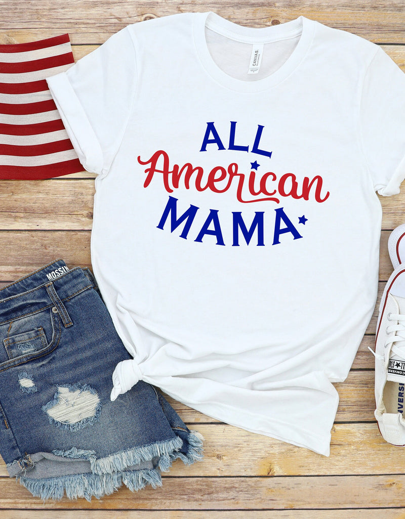 All American Mama Fourth of July Adult T Shirt Comfortably Stylish