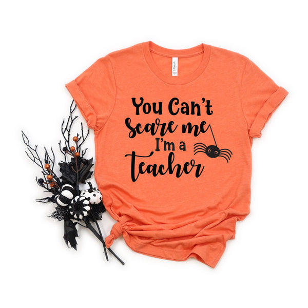 You Can't Scare Me Adult T Shirt for Fun Halloween