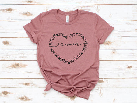 Selfless Strong Kind Loving Mom T Shirt - Perfect Gift