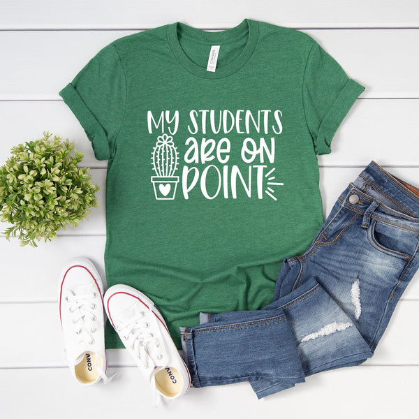 My Students Are on Point T Shirt for Fun Teachers