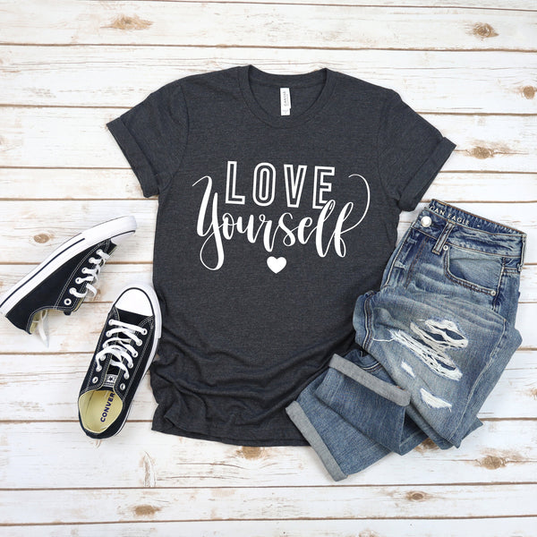 Love Your Self Adult Unisex T Shirt for Inspiration