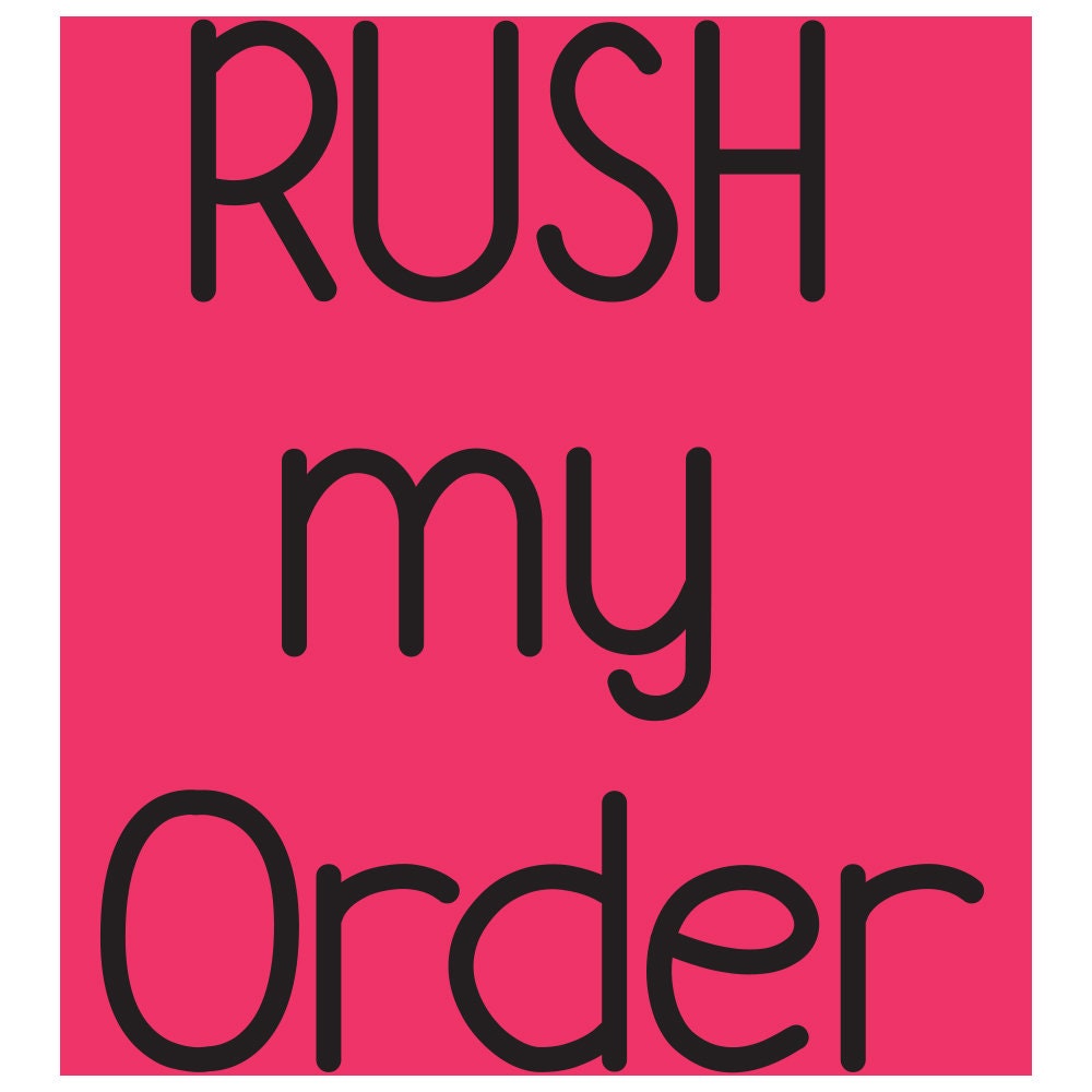 RUSH my Order