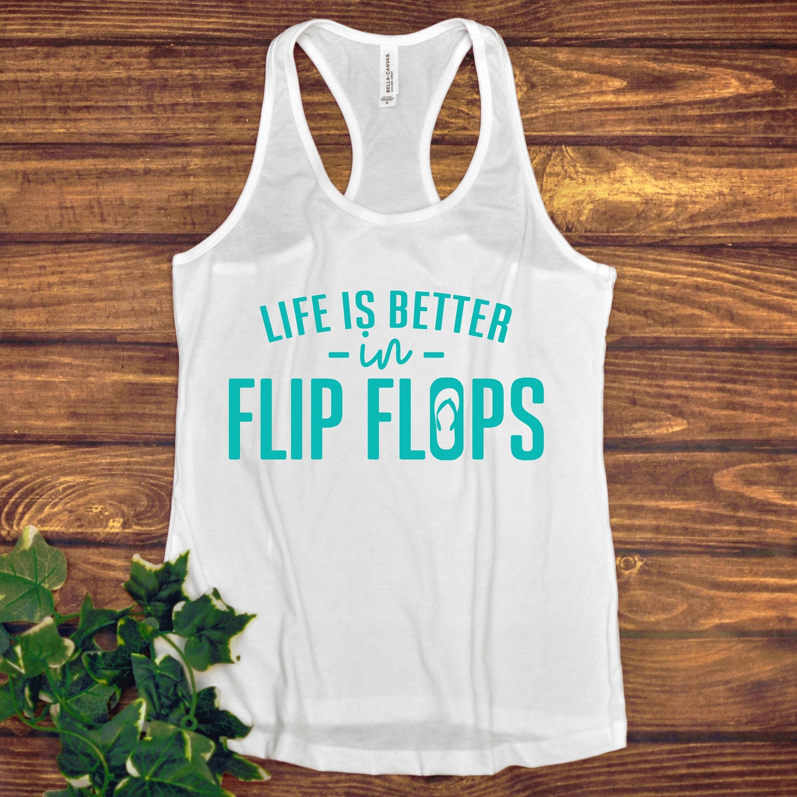 Life is Better in Flip Flops Ladies Tank Top - Beach Wear - Vacation - Family Matching Group Pictures - Summertime