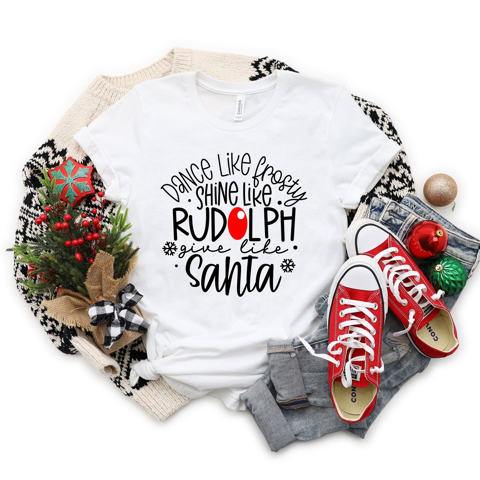 Dance Like Frosty - Shine like Rudolph - Give Like Santa - X-Mas T-Shirt - Cute Christmas Holiday