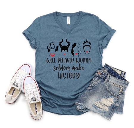 Well Behaved Women Seldom Make History Disney Villains T-Shirt