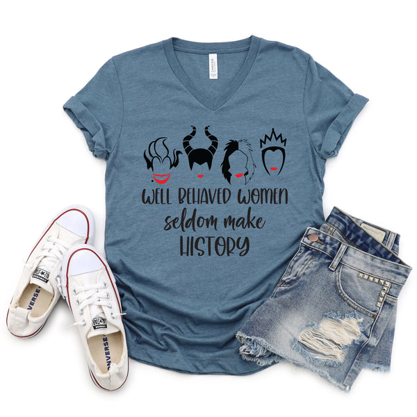 Well Behaved Women Seldom Make History Disney Villains T-Shirt