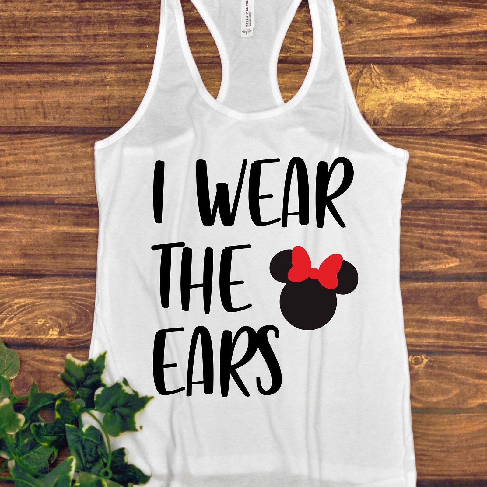 I Wear the Ears Minnie Mouse Adult Racer back Tank Top- Drinks - Epcot Food and Wine